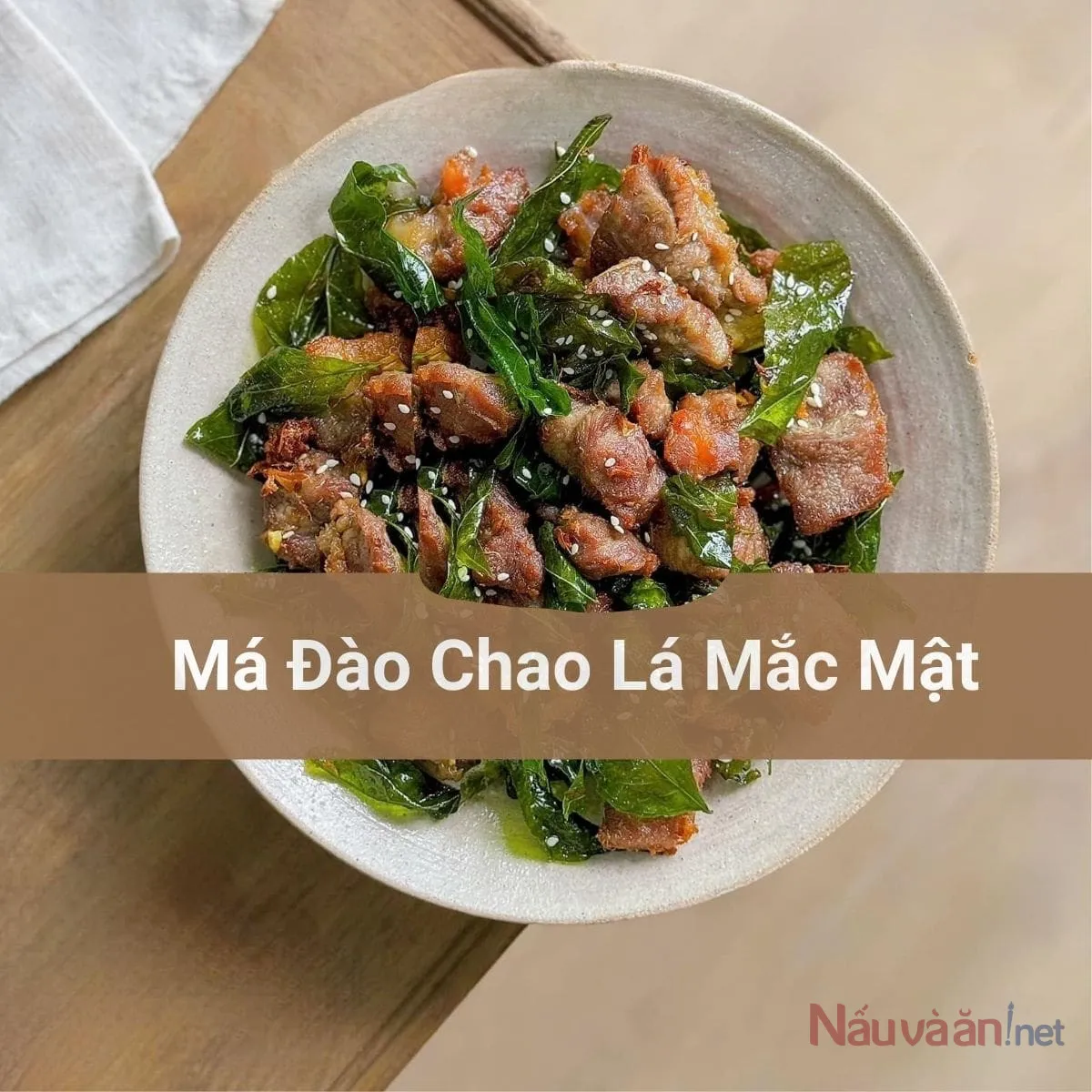  Má Đào Chiên Lá Mắc Mật